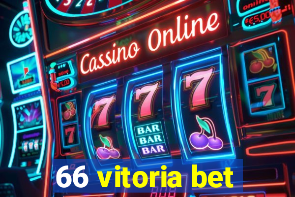 66 vitoria bet